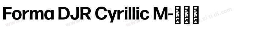 Forma DJR Cyrillic M字体转换 Forma DJR Cyrillic M字体转换